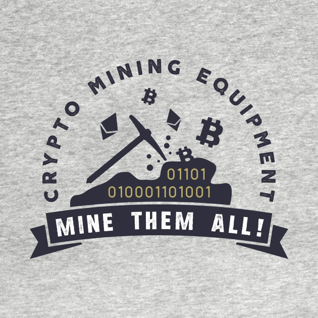 Disover Crypto Mining Equipment - Crypto Mining - T-Shirt