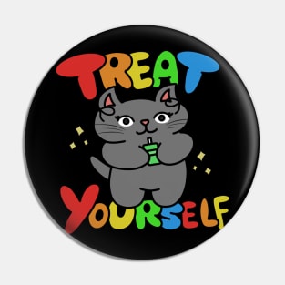 Treat Yourself Pin