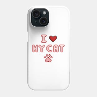 I love my cat Phone Case