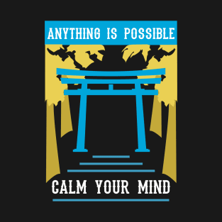 anything is possible calm your mind recolor 09 T-Shirt