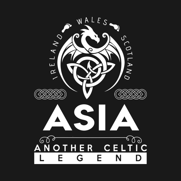 Asia Name T Shirt - Another Celtic Legend Asia Dragon Gift Item by harpermargy8920