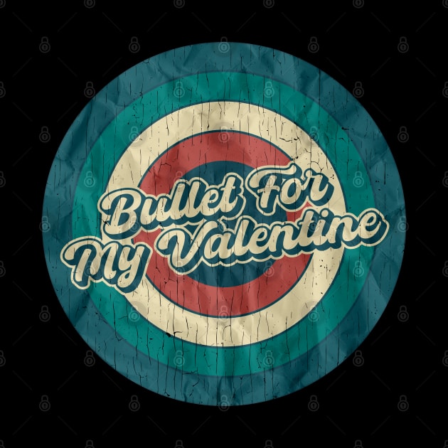 Bullet For My Valentine - Retro Circle by Jurou