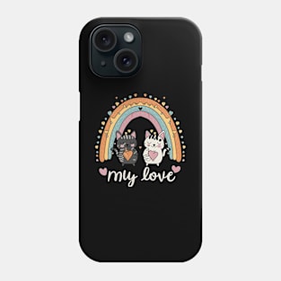 My Rainbow Cat is My Valentine Phone Case