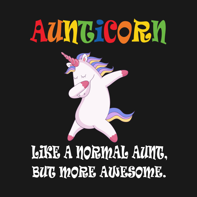 Aunticorn like a normal Aunt by Work Memes