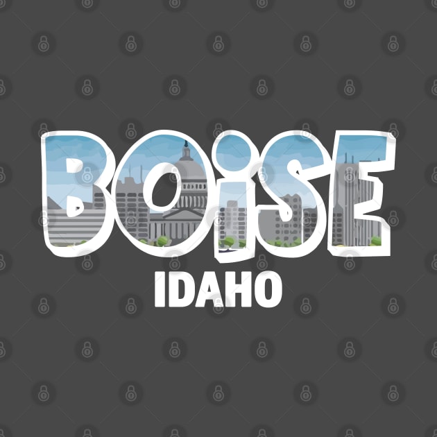 Boise Idaho Skyline in Print - Great for the Idaho Naitive & Visitors - White & Multi Color Lettering Design by RKP'sTees