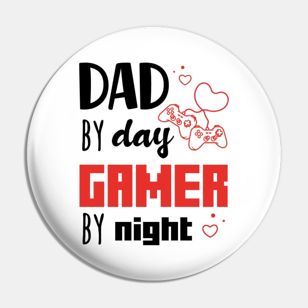 Gaming Valentines Day Gift, Funny Gamer Dad Saying Saying - Dad By Day Gamer By Night Pin by EleganceSpace