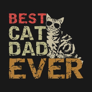 Best Cat Dad Ever Funny Cat Daddy Lover T-Shirt