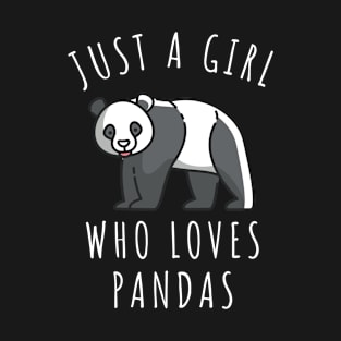 Just a girl who loves pandas T-Shirt