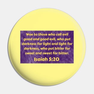 Bible Verse Isaiah 5:20 Pin