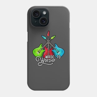 Made to Worship Phone Case