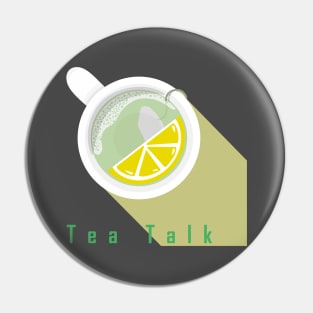 Tea Talk Pin