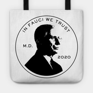 In Fauci We Trust Tote