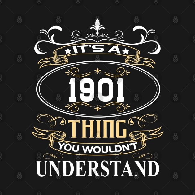 It's A 1901 Thing You Wouldn't Understand by ThanhNga