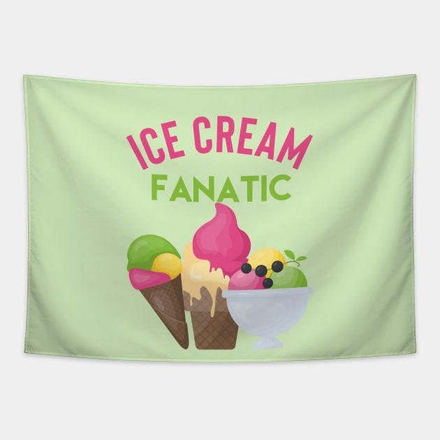 Ice cream fanatic. For Ice cream lovers Tapestry by Fiasco Designs