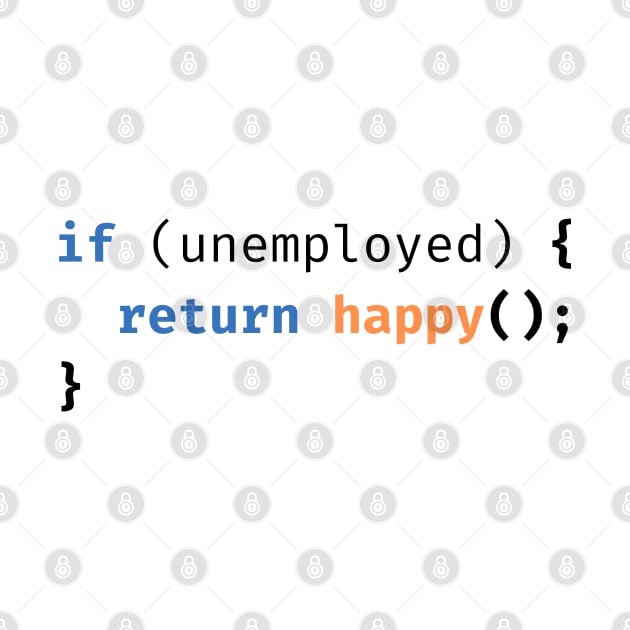 Unemployed Coder by Mey Designs