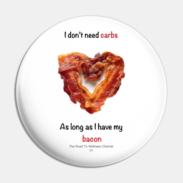 Baconlife Pin by Roadtowellnesschannel