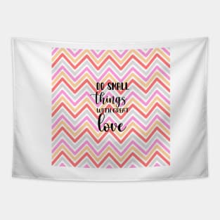 Do small things with great love Tapestry