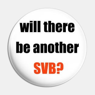 will there be another SVB Pin