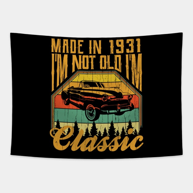 Made in 1931 Im not Old Im Classic Tapestry by aneisha