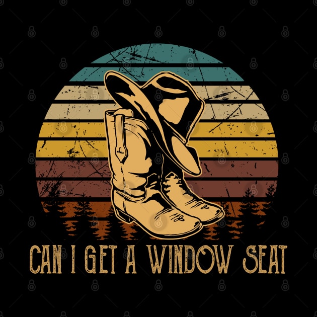 Can I Get A Window Seat Boots Cowboys And Hat Graphic Outlaw Quote by Beetle Golf