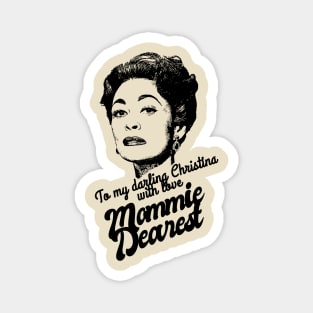 Mommie Dearest 1980s Style Classic Magnet