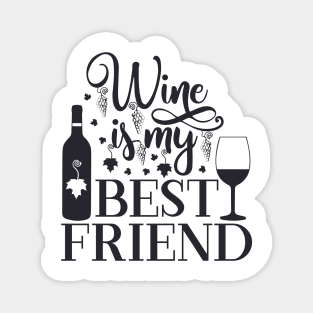 Wine is My Best Friend Funny Oenophilia Vino Lovers Gift Magnet