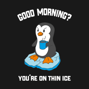 Funny Good Morning Penguin With Coffee T-Shirt