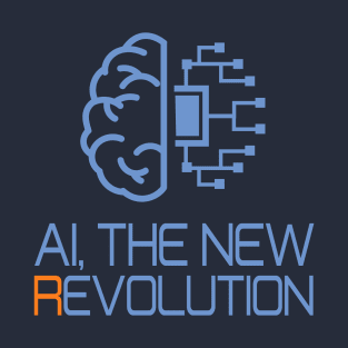 Ai the New Revolution T-Shirt