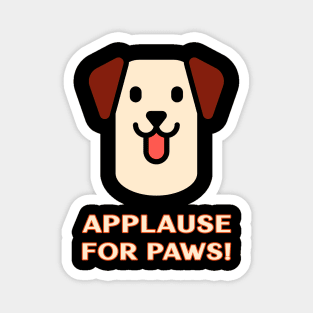 Applause For Paws! Magnet