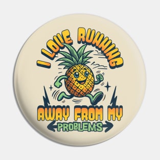 I Love Running Away From My Problems Pin