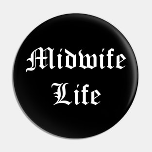 Midwife Life (Dark Version) Pin