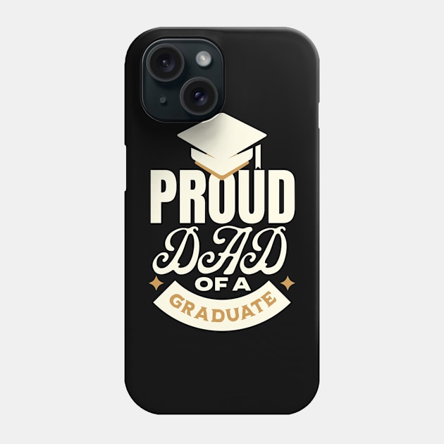 Proud Dad of a class of 2023 graduate senior graduation Phone Case by IYearDesign