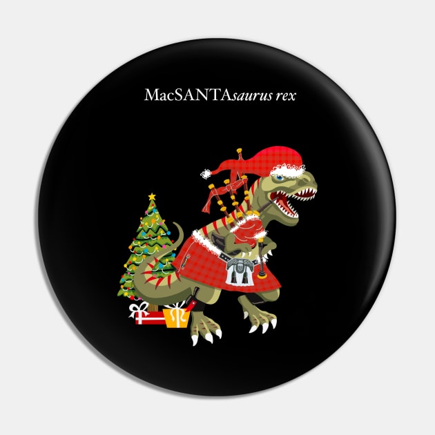 Clanosaurus Rex MacSANTAsaurus rex Plaid Santa Scotland Christmas Tree Tartan Pin by BullShirtCo