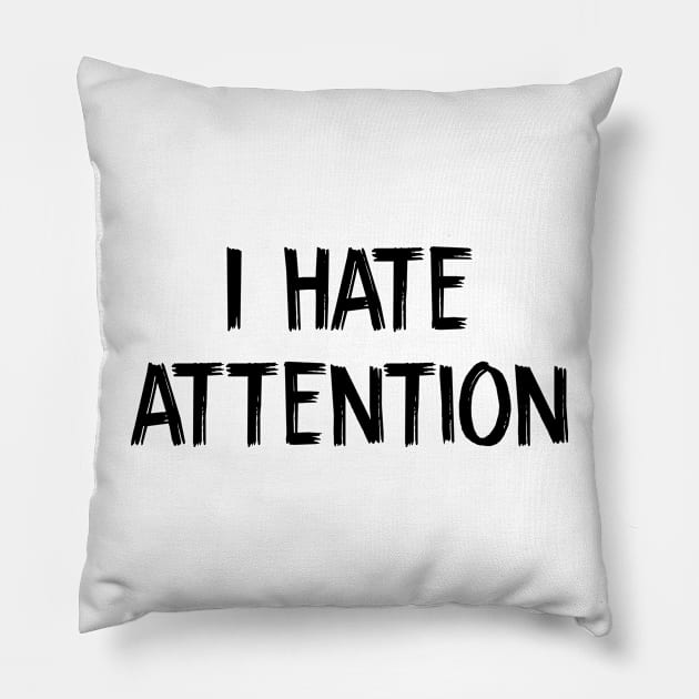 I hate attention white lies party Pillow by TIHONA