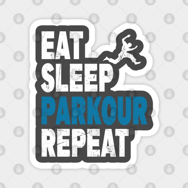 Eat. Sleep. Parkour. Repeat. Parkour Design Magnet by Twistedburt