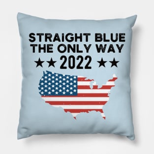 straight blue the only way 2022 Pillow