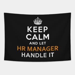 Hr Manager  Keep Calm And Let handle it Tapestry