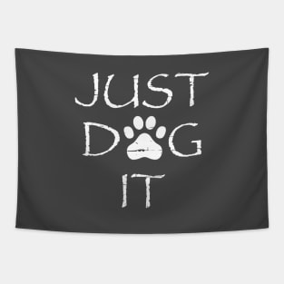 Just Dog It Tapestry