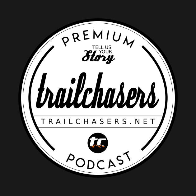 Trailchasers Premium Podcast by trailchasers