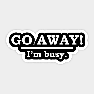 go away Sticker for Sale by veronajv21