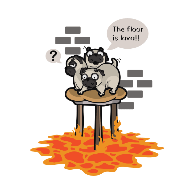 Floor Is Lava T Shirt Funny Dog Pug The Floor Is Lava Shirt by TellingTales