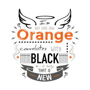 Orange is the new Black T-Shirt