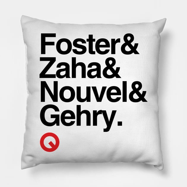 Foster/Zaha/Nouvel/Gehry Pillow by archiquotes