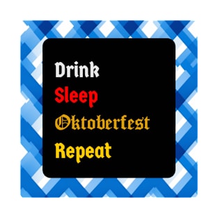 Drink, Sleep, Oktoberfest, Repeat (bavaria version, logo) T-Shirt