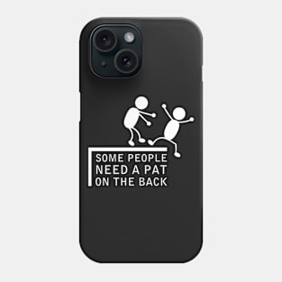 Pat on the back Phone Case