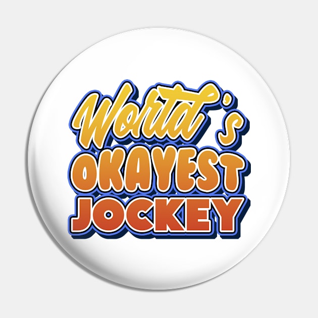 World's okayest jockey. Perfect present for mother dad friend him or her Pin by SerenityByAlex