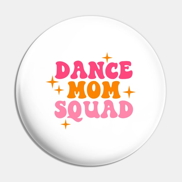 Retro Dance Mom Squad Dance Mom Life Mother' Day Cute Pin by Nisrine