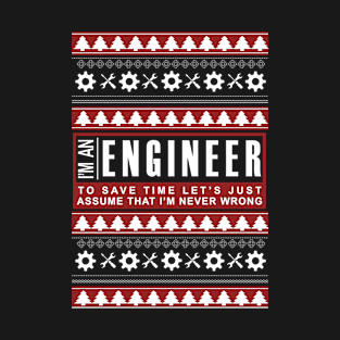 ugly christmas I'm a engineer T-Shirt