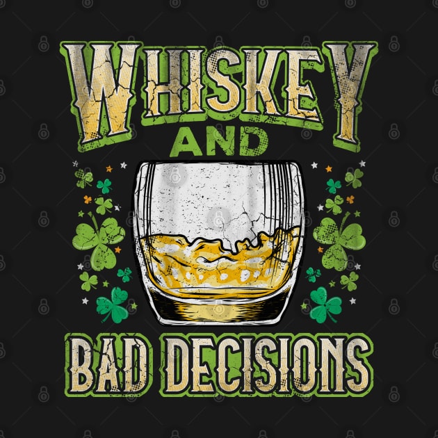 Irish Whiskey And Bad Decisions St Patricks Day by E
