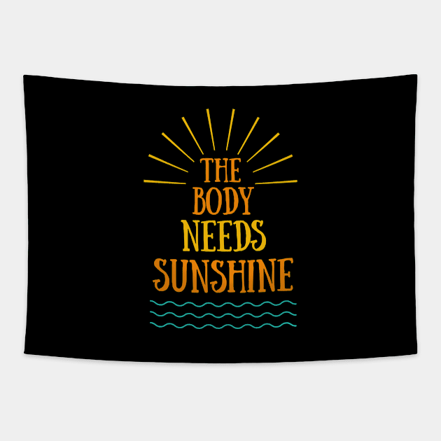 The body needs sunshine Tapestry by Chanyashopdesigns
